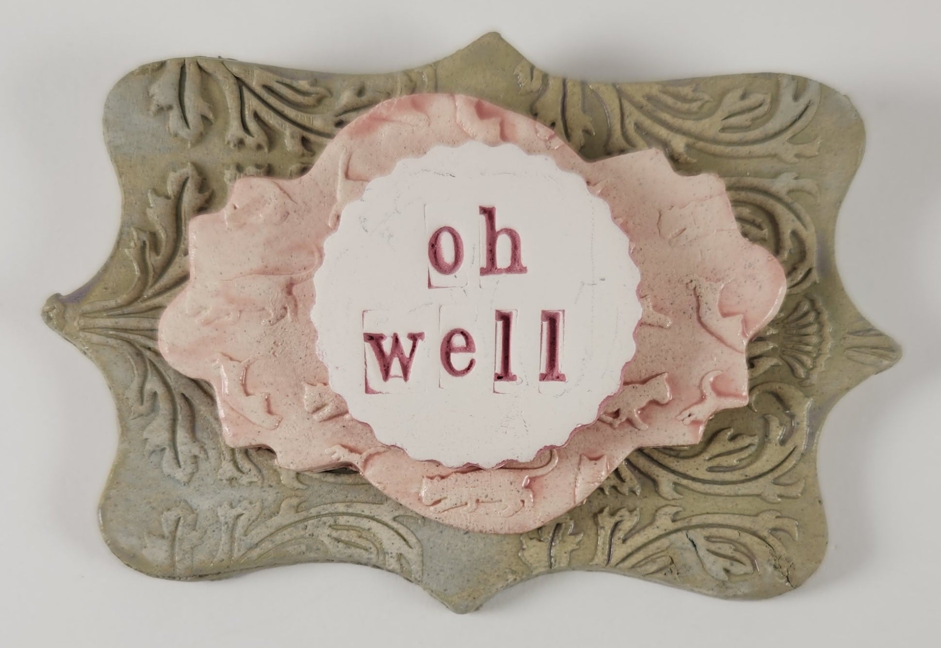 Oh Well Word Plaque
