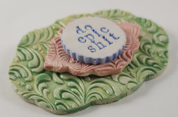 "Do Epic Shit" word plaque - Artworks by Karen Fincannon