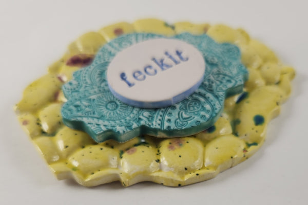 "Feckit" word plaque - Artworks by Karen Fincannon
