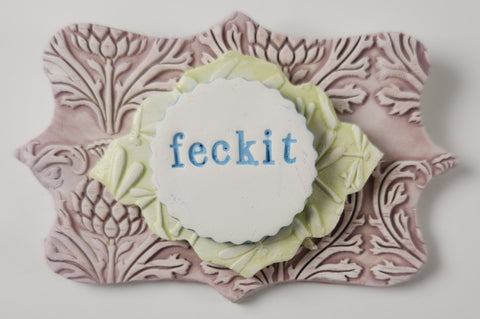 Feckit Plaque