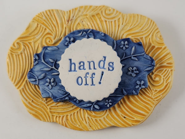 "Hands Off!" word plaque - Artworks by Karen Fincannon