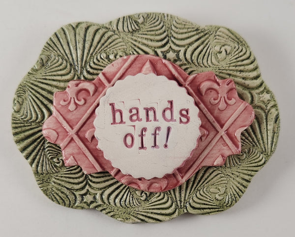 "Hands Off!" word plaque - Artworks by Karen Fincannon