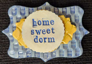 Home Sweet Dorm Word Plaque