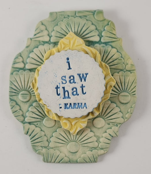 "I Saw That" word plaque - Artworks by Karen Fincannon
