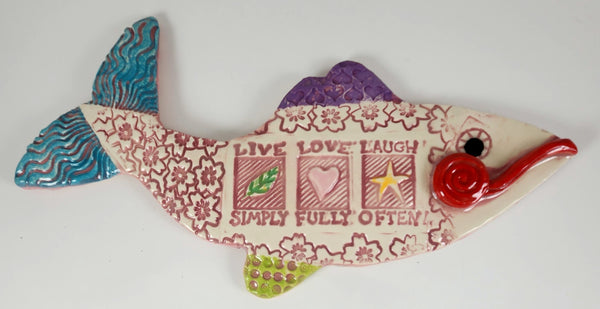 Live Love Laugh fish