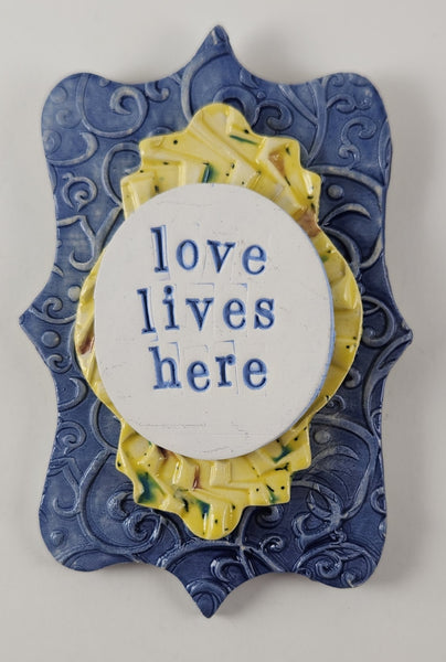 "Love Lives Here" word plaque - Artworks by Karen Fincannon
