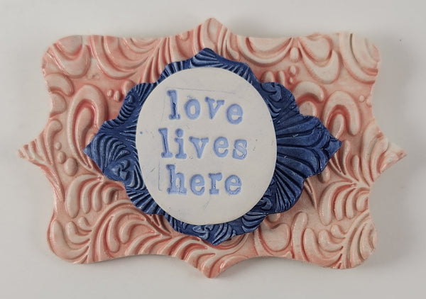 "Love Lives Here" word plaque - Artworks by Karen Fincannon