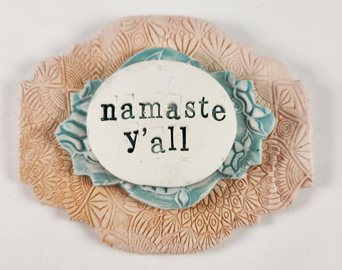 Namaste Y'all Wall Plaque