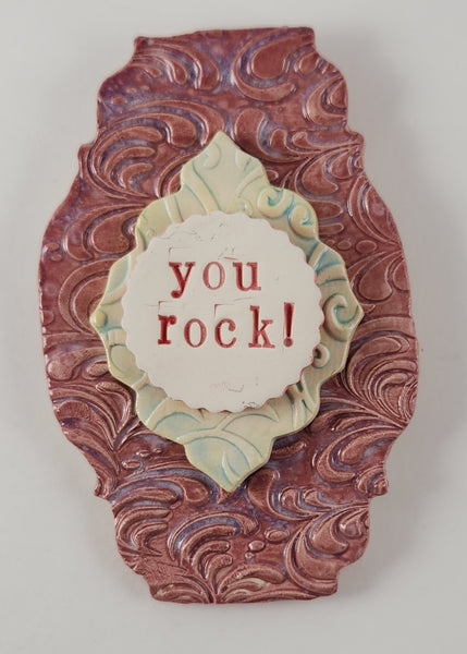 "You Rock!" word plaque - Artworks by Karen Fincannon