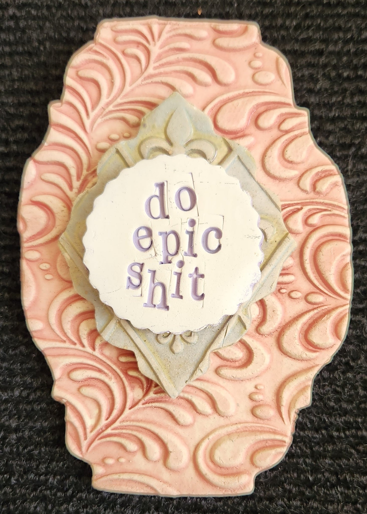 Do Epic Shit Word Plaque