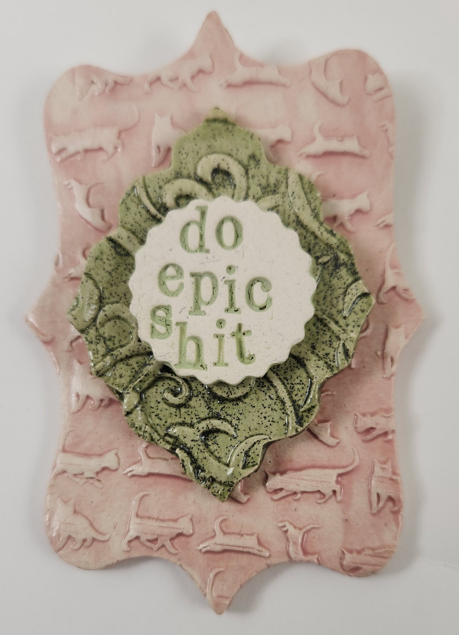 Do Epic Shit Plaque