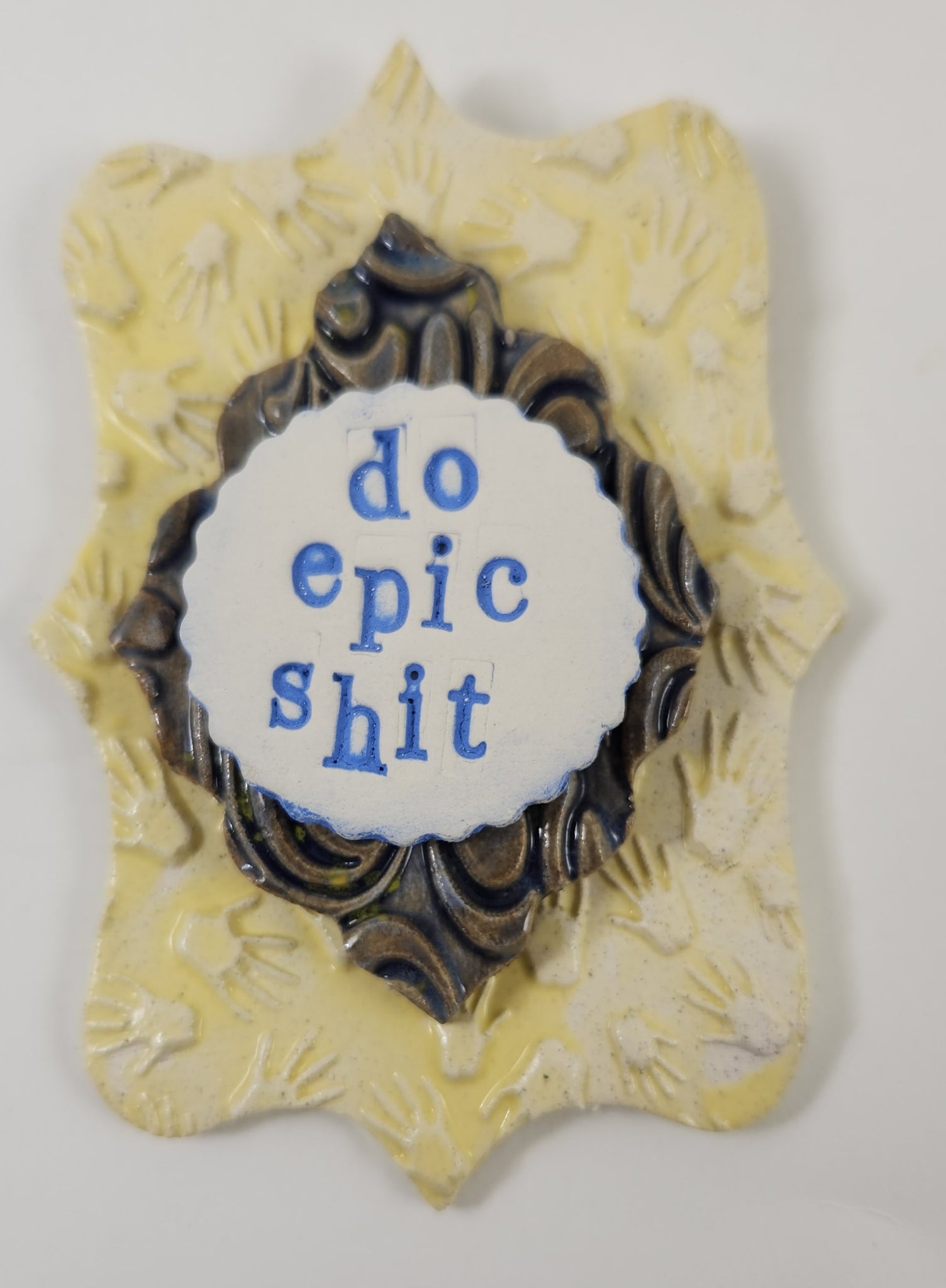 Do Epic Shit Plaque