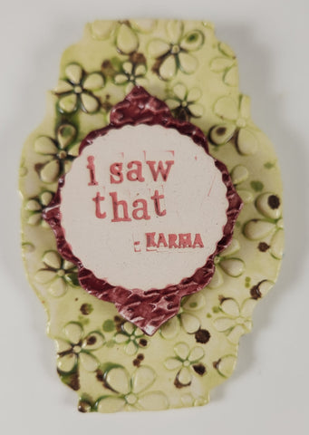 "I Saw That" word plaque