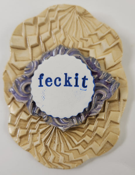 Feckit Plaque