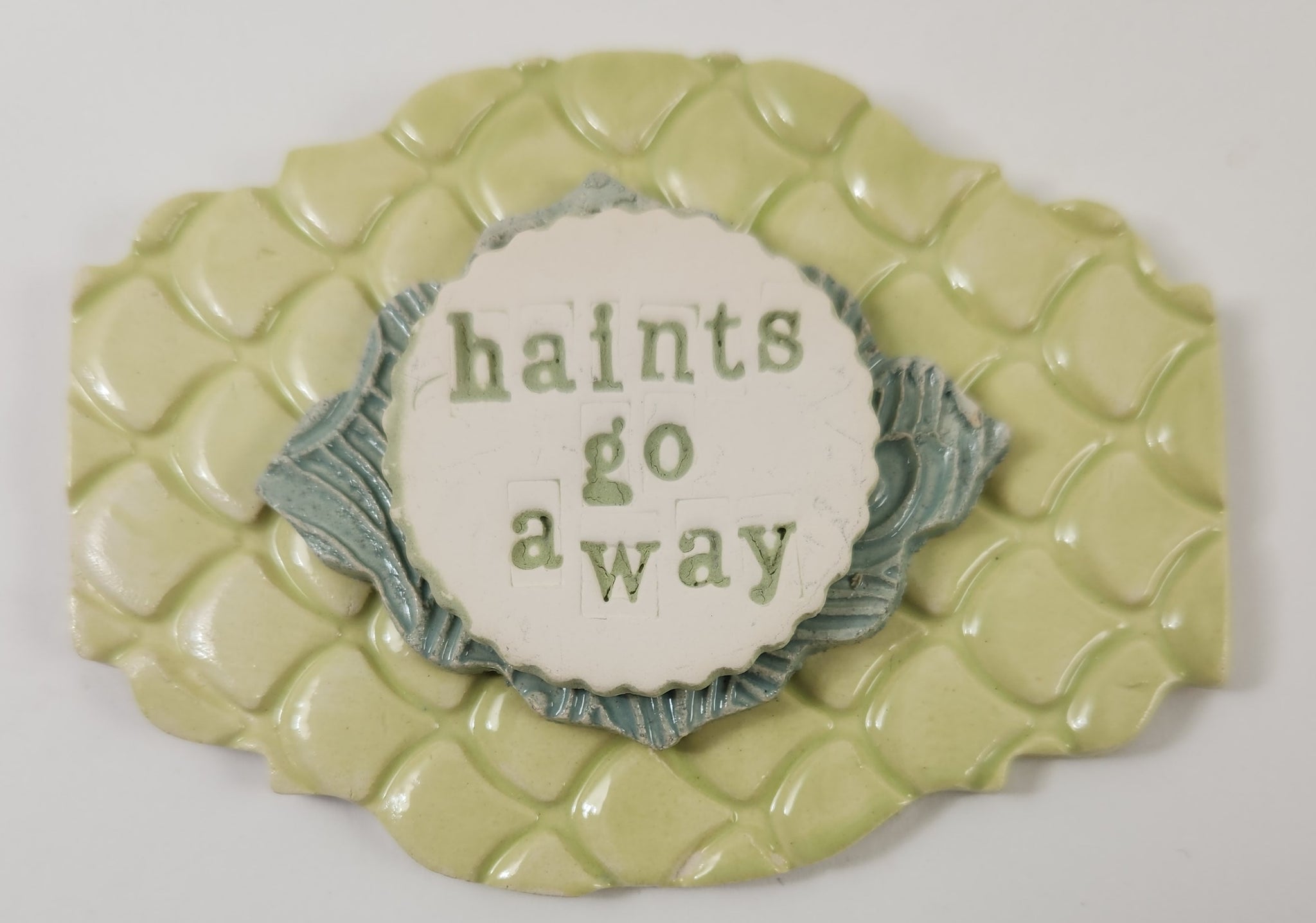 Haints Go Away Wall Plaque