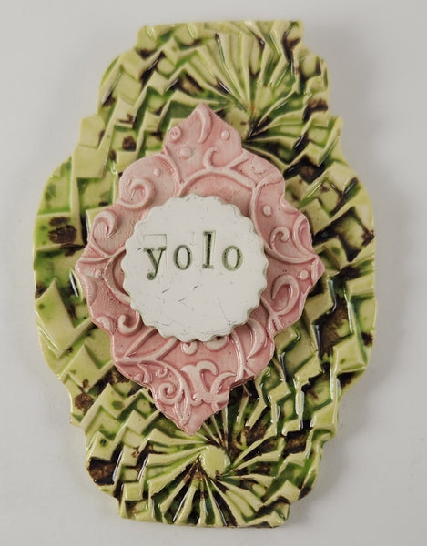 "YOLO" word plaque - Artworks by Karen Fincannon
