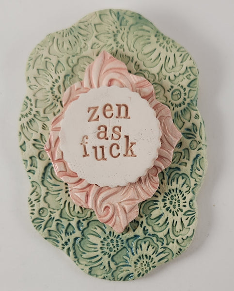 "Zen as Fuck" word plaque - Artworks by Karen Fincannon