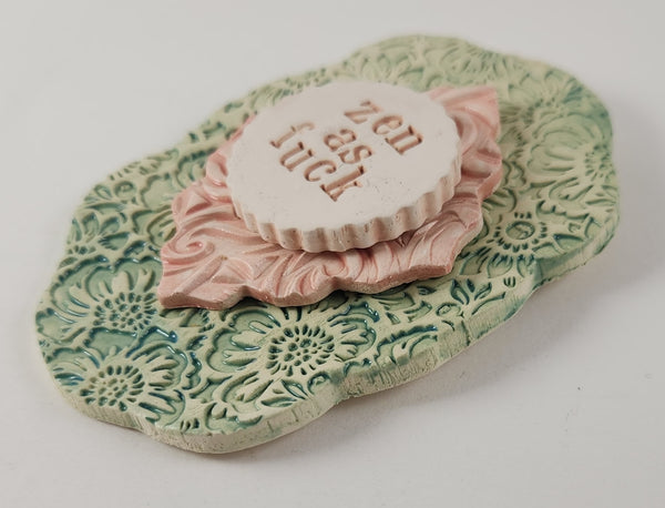 "Zen as Fuck" word plaque - Artworks by Karen Fincannon