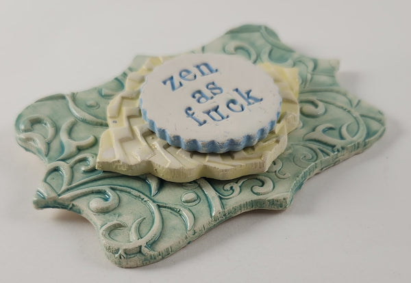 "Zen as Fuck" word plaque - Artworks by Karen Fincannon