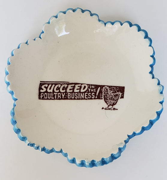 Tiny Plate with "Succeed in the Poultry Business" - Artworks by Karen Fincannon