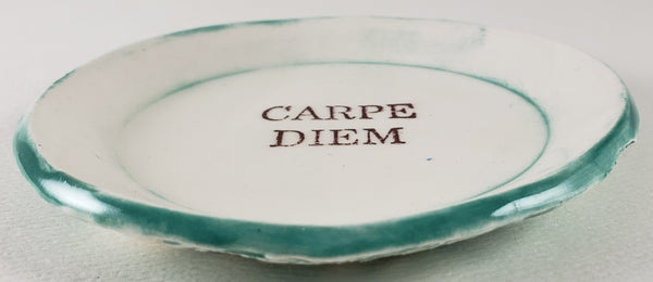 Tiny Plate with "Carpe Diem"