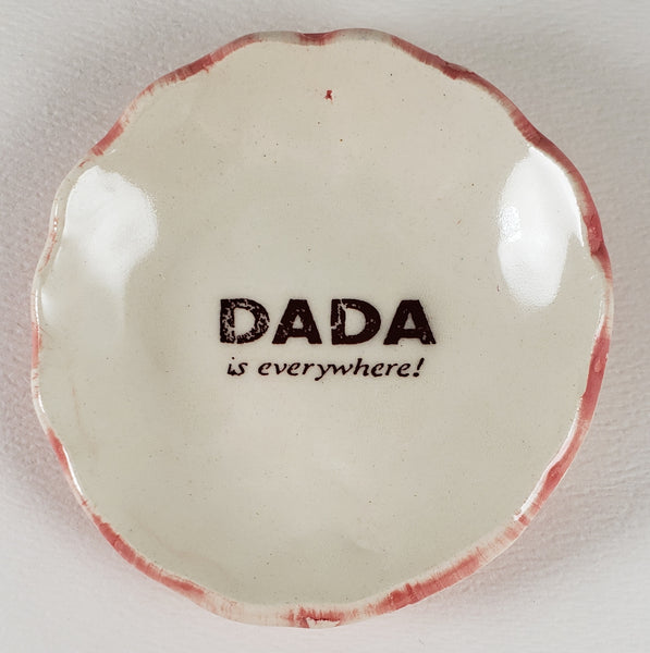 Tiny Plate with "Dada is Everywhere" - Artworks by Karen Fincannon