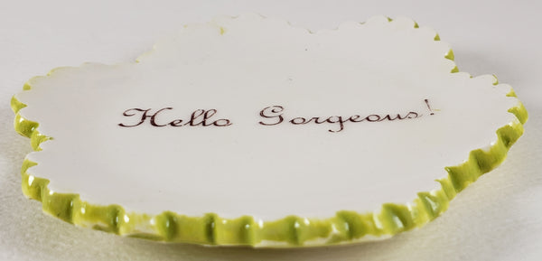 Tiny Plate with "Hello Gorgeous"