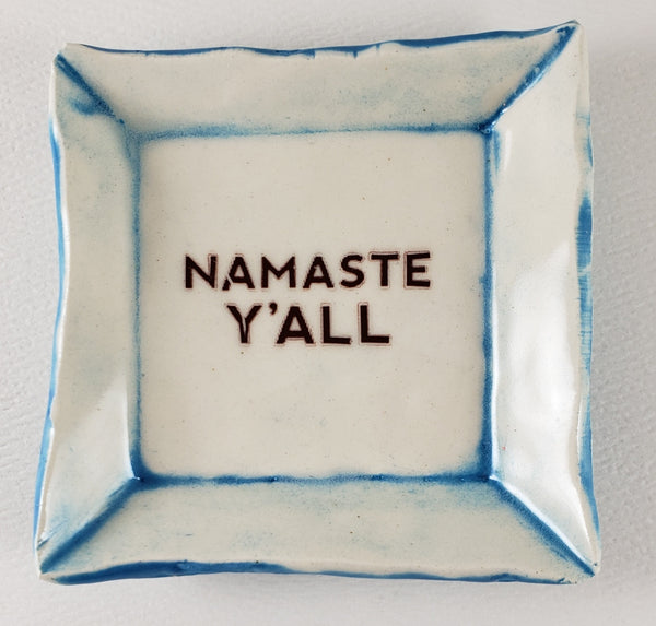 Tiny Plate with "Namaste Y'all"