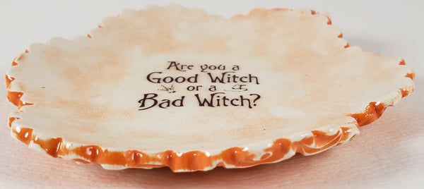 Tiny Plate with "Are You a Good Witch or a Bad Witch?" - Artworks by Karen Fincannon